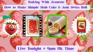 Baking With Jeanette: How to Make Easy Slab Cake & Jam Swiss Roll