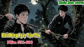 [Phần 551-600] Trọng Sinh Về Thời Mạt Thế - Tái Khởi Động Một Kỷ Nguyên Đẫm Máu