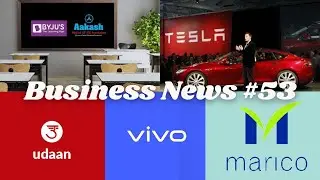 Business News #53 | Udaan, ED raid Vivo, Byju's, Bhabish Agarwal,Tesla, Marico, UPI in 30 countries|