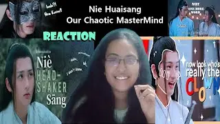 Nie Huaisang Clown Moments & Nie 'Headshaker' Huaisang [The Untamed] | REACTION(Wangxian Chaos😍😎😈🔥)