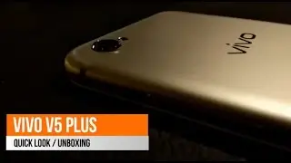 Vivo V5 Plus Unboxing and Quick look
