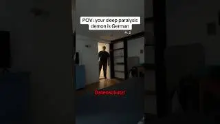 When your sleep paralysis demon is German #germany