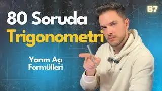80 Soruda Trigonometri B7 | Yarım Açı Formülleri @abdullahemeen