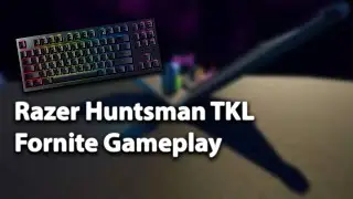 Razer Huntsman TKL Fortnite Gameplay