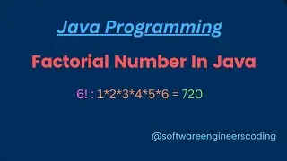 06 - Factorial of a Number in Java | Factorial Program | Core Java | Java Interview Programs