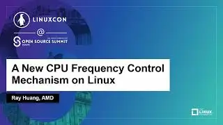 Новый механизм управления частотой процессора в Linux &mdash; Рэй Хуан, AMD