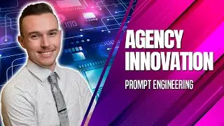 Agency Innovation - Prompt Engineering