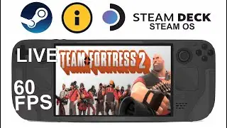 Team Fortress 2 on Steam Deck/OS in 800p 60Fps (Live)