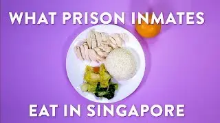 What Prison Inmates Eat in Singapore Changi Prison