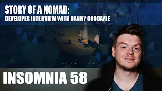 Story of a Nomad - Developer Interview with Danny Goodayle at Insomnia 58