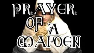 Dak Souls PvP - Prayer of a Maiden
