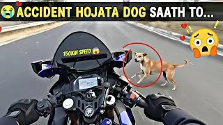 R15 Full Speed 🤯 मौत से सिर्फ़ 1 Second का फ़ासला! 🐕 | Dog Samne Aaya ❌ #motovlog