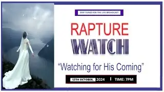 ПРЯМОЙ ЭФИР: RAPTURE WATCH (СУББОТА, 12 ОКТЯБРЯ 2024 Г.) &laquo;ВОЗНИКАЮЩИЕ ВОПРОСЫ: ЧТО ЕЛ АДАМ&raquo;