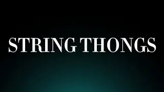 String Thongs! Pronunciation (Fashion Apparel )