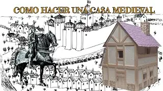 COMO HACER MAQUETA DE CASA MEDIEVAL 1ª PARTE - TUTORIAL MODELISMO Y ESCENOGRAFÍA-