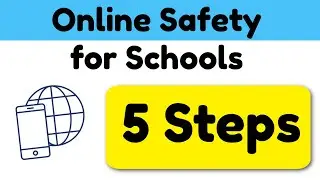 Online Safety for Schools - 5 Practical Steps