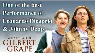 What's Eating Gilbert Grape 1993 Story Explained in Hindi | Explained World