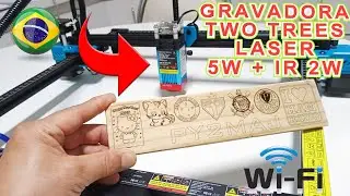 CNC GRAVADORA TWO TREES  TTS-55 LASER 5W BR +  KIT IR 2W - Montagem e teste gravação laser diodo 5W