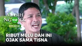 GA PERNAH AKUR! Tisna Sama Ojak Ribut Mulu Dah - TOP MASIH NGOJEK Part 4/6