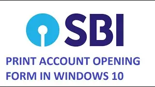 SBI KIOSK  may Windows 10 may account opening form kasie print kare