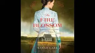 Fire Blossom by Sarah Lark | Full Audiobook