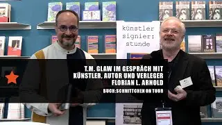 Thomas Michael Glaw im Gespräch mit Künstler, Autor und Verleger Florian Arnold