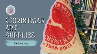 Unboxing my Christmas art supplies