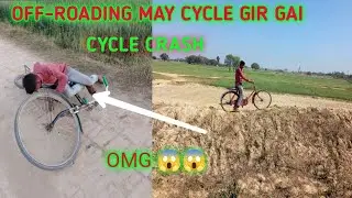 New cycle OFF-ROADING MAY CYCLE #crash ho# gaya 😱😱