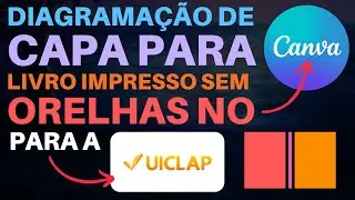 Como DIAGRAMAR CAPA para LIVRO IMPRESSO sem ORELHAS no CANVA para a UICLAP?