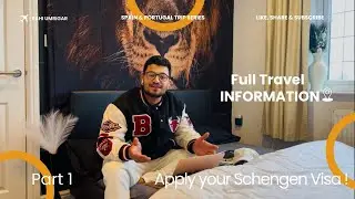Step-by-step process for applying Schengen Visa from UK | Part - 1 | Spain & Portugal trip Series