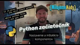 Python kurz začiatočník - 00-Lekcia, inštalácia a nastavenie komponentov