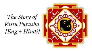 The Story of Vastu Purusha [Eng + Hindi]