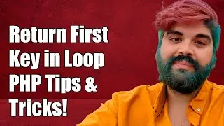 How to Return the First Key in a Foreach Loop: PHP Tips and Tricks
