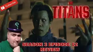 Titans Season 3 Episode 12 Review