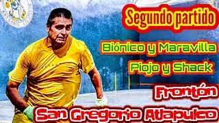 Biónico y Maravilla vs Piojo y Shack Frontón San Gregorio Atlapulco segundo partido