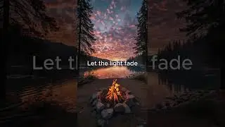 From Sunlight to Starlight / Campfire by the Lake &ndash; Digital Nature Break