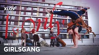 [K-POP IN PUBLIC] XLOV - 1&Only / DANCE COVER by girlsgang