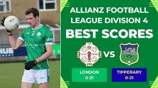 London 0-21 - 0-21 Tipperary | Allianz Football League Division 4 Round 1 | Our Best Scores