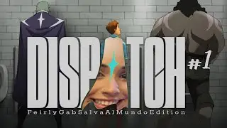 NO TENGO VOZ | Probamos Dispatch #1 | FeirlyGab VODs 📢
