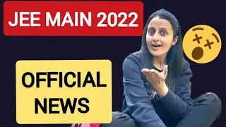 JEE MAIN 2022 OFFICIAL NEWS 😱