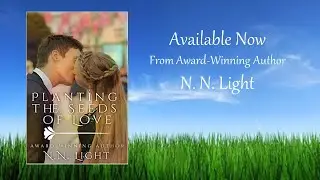 Planting the Seeds of Love   A Sweet Contemporary Romance by Author N N  Light
