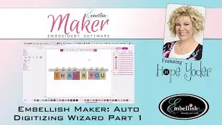 Embellish&reg; Maker: Auto Digitizing Wizard Part 1