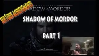 Ser1ous Achievements: Middle Earth Shadow of Mordor - The Bright Lord Part 1 (Xbox One)