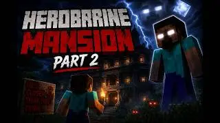 Herobrine Mansion part#2 |Minecraft
