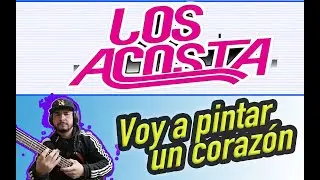Como tocar VOY A PINTAR UN CORAZÓN || LOS ACOSTA || BAJO ELÉCTRICO ||