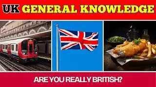 UK General Knowledge Trivia Quiz! - 34 Questions Every British Person Should Know