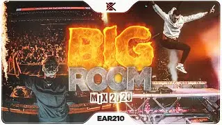 Big Room Mix 2020 🎉 | Best of Festival EDM | EAR #210