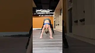 Pilates Flow : bouger librement et en conscience #flowmobilite