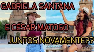 JUNTOS DE NOVO? César Matoso e Gabriela Santana namoram?