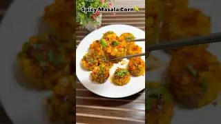 Spicy Masala Corn 🌽✨❤️| easy and tasty #shorts #spicycornmasala